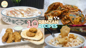 10 Best Ramzan Recipes